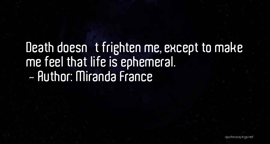 Miranda Quotes By Miranda France