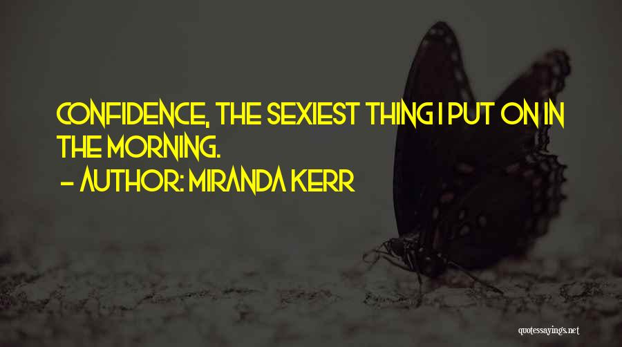 Miranda Quotes By Miranda Kerr