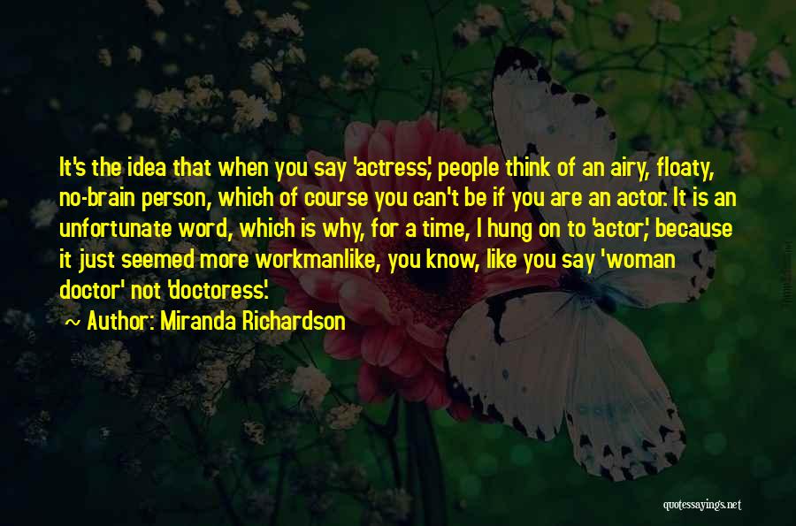 Miranda Richardson Quotes 1622480