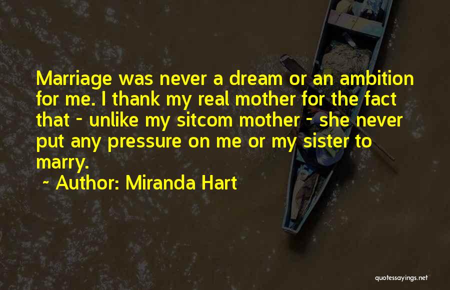 Miranda Sitcom Quotes By Miranda Hart