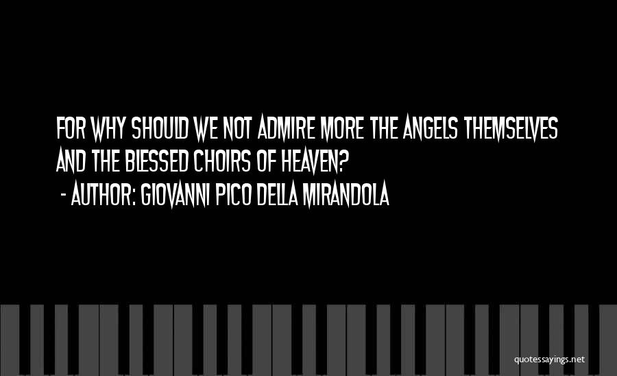 Mirandola Quotes By Giovanni Pico Della Mirandola