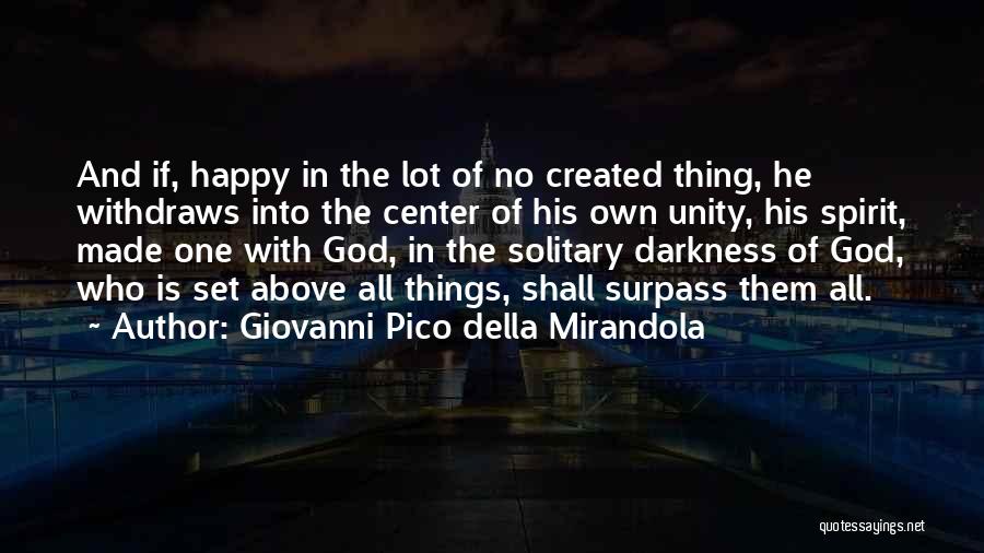 Mirandola Quotes By Giovanni Pico Della Mirandola