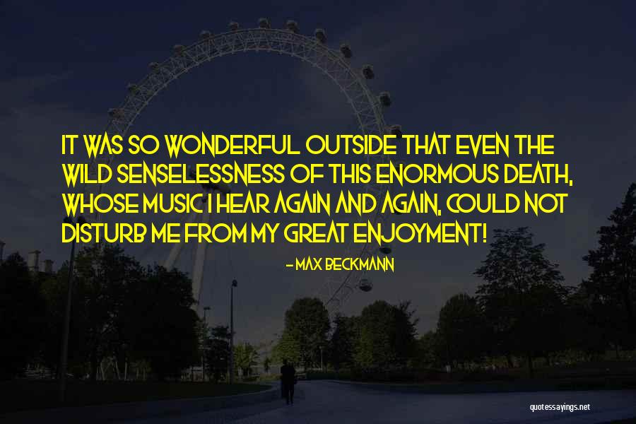 Mirandote Quotes By Max Beckmann Mirandote Quotes By Max Beckmann