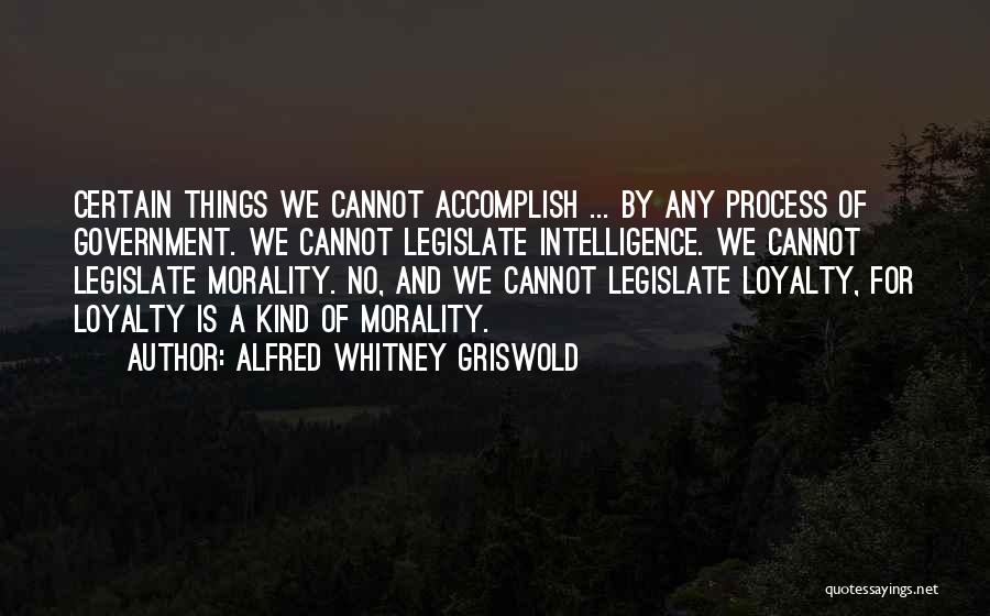 Mirar La Quotes By Alfred Whitney Griswold