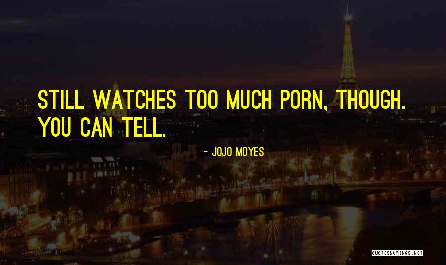 Miraran Quotes By Jojo Moyes Miraran Quotes By Jojo Moyes