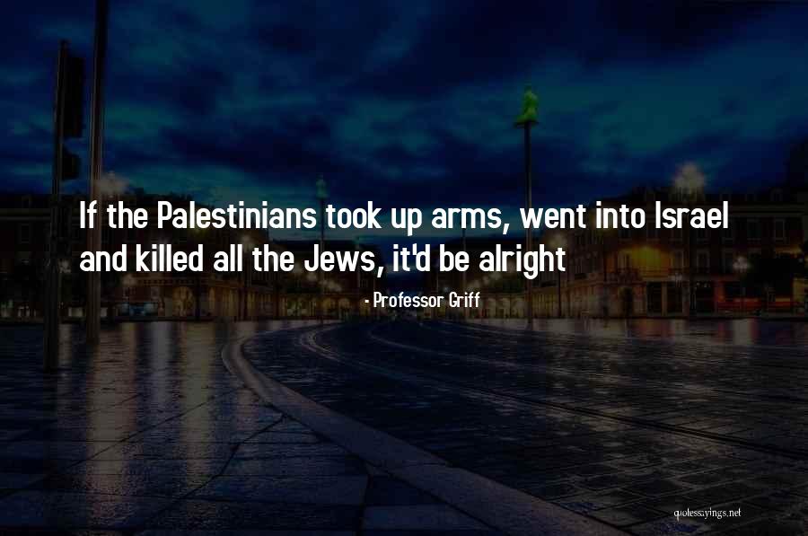 Mirare Sinonimi Quotes By Professor Griff Mirare Sinonimi Quotes By Professor Griff