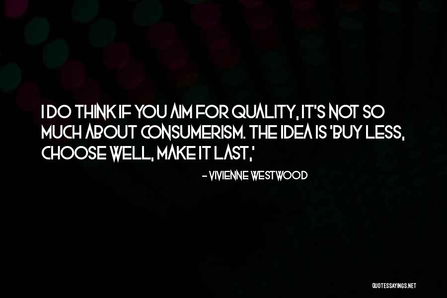 Mirare Sinonimi Quotes By Vivienne Westwood Mirare Sinonimi Quotes By Vivienne Westwood