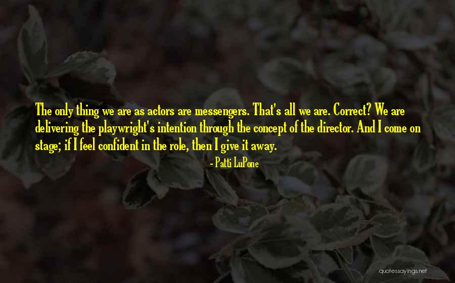 Mirasol San Antonio Quotes By Patti LuPone Mirasol San Antonio Quotes By Patti LuPone