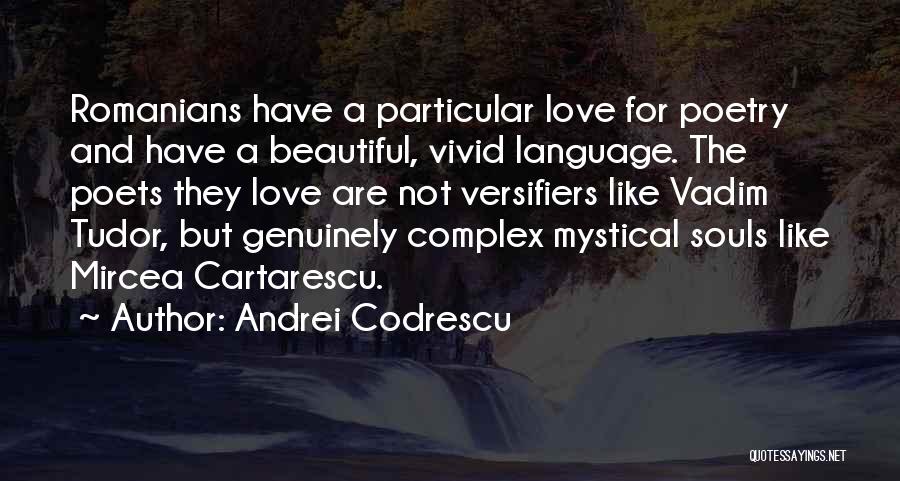 Mircea Cartarescu Quotes By Andrei Codrescu