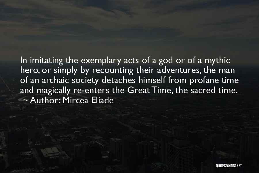 Mircea Eliade Quotes 942227