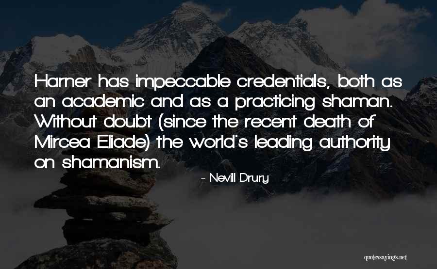 Mircea Eliade Shamanism Quotes By Nevill Drury Mircea Eliade Shamanism Quotes By Nevill Drury