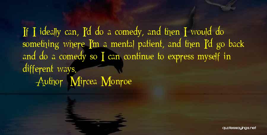 Mircea Monroe Quotes 1972049