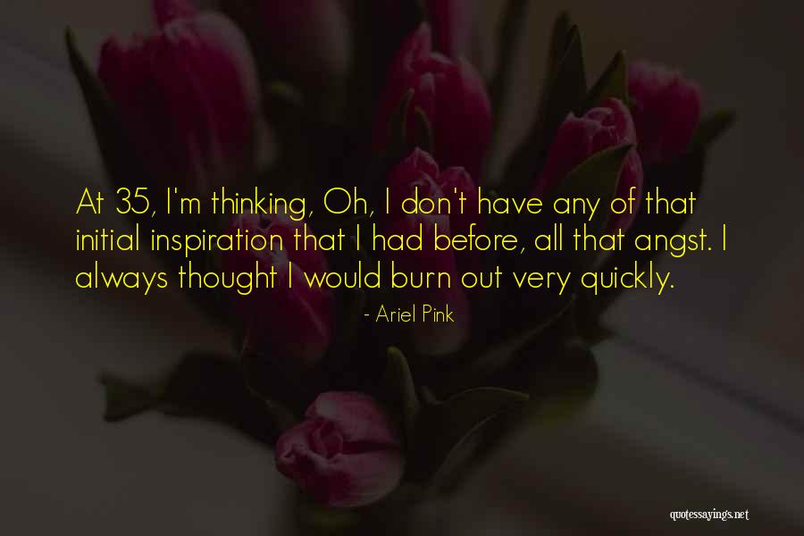 Mirdza Lapeniece Quotes By Ariel Pink Mirdza Lapeniece Quotes By Ariel Pink