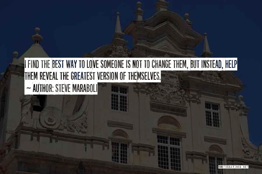 Mireasa Antena Quotes By Steve Maraboli