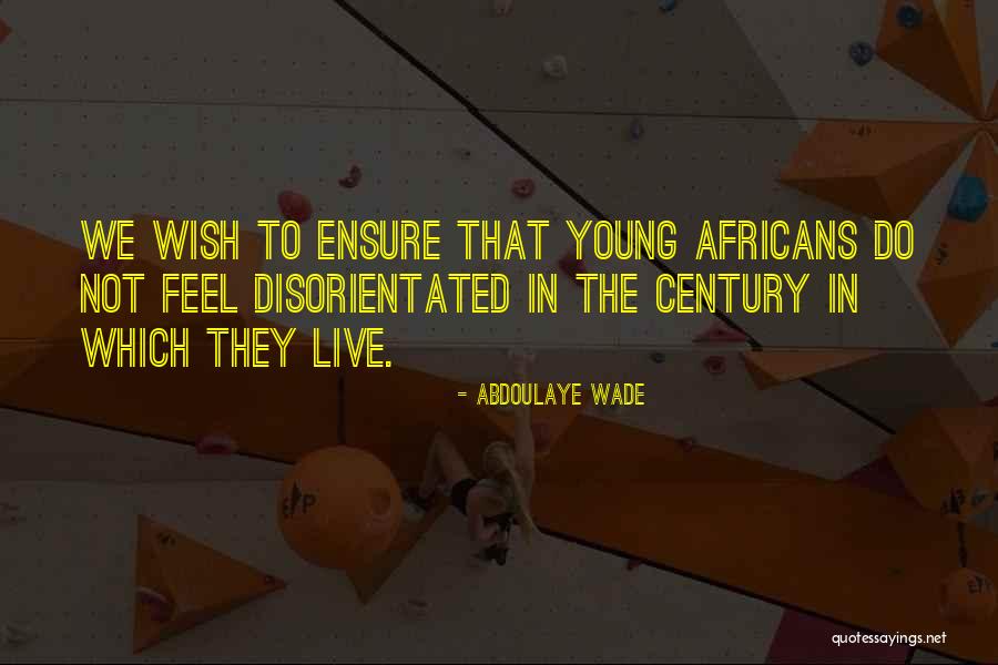 Mireasa Clicksud Quotes By Abdoulaye Wade Mireasa Clicksud Quotes By Abdoulaye Wade