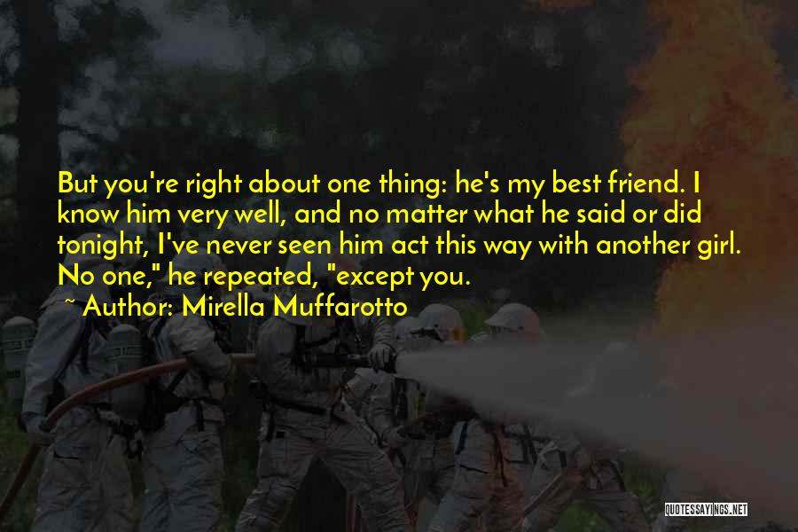 Mirella Muffarotto Quotes 1319134