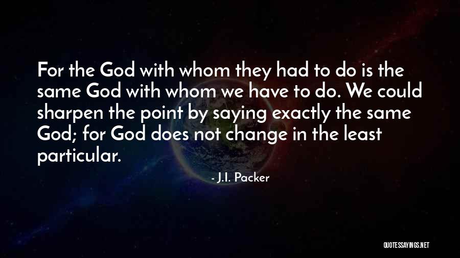 Mirelli Tuckpointing Quotes By J.I. Packer Mirelli Tuckpointing Quotes By J.I. Packer