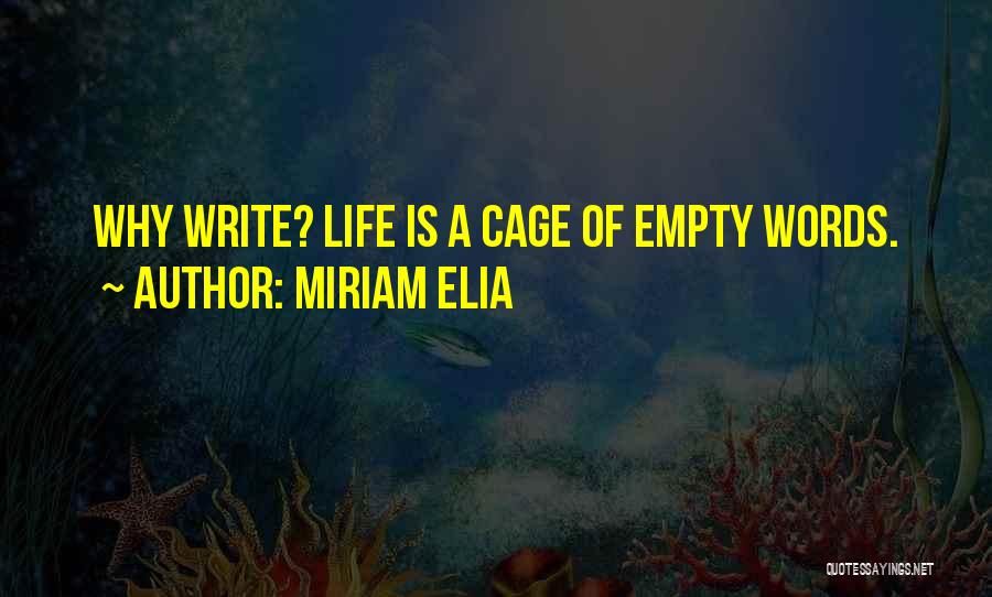 Miriam Elia Quotes 579272