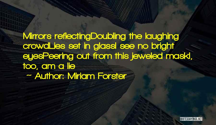 Miriam Forster Quotes 386987