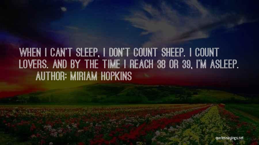 Miriam Hopkins Quotes 1199284