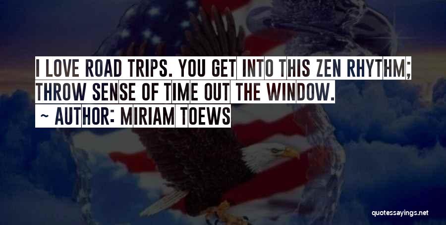 Miriam Love Quotes By Miriam Toews