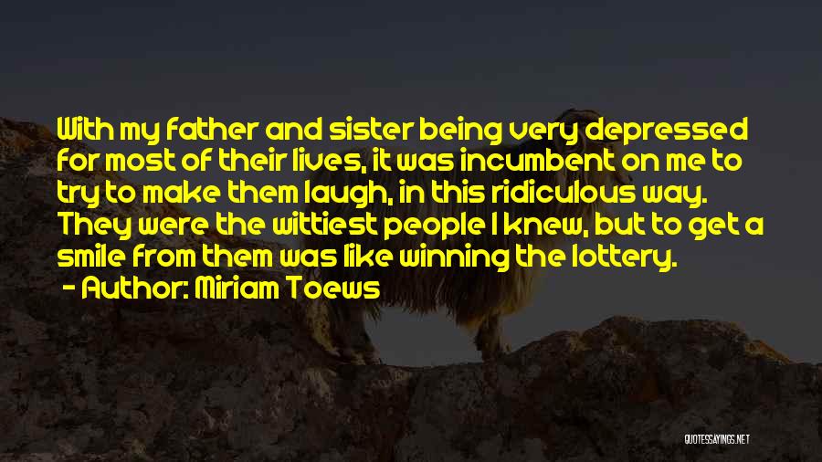 Miriam Toews Best Quotes By Miriam Toews