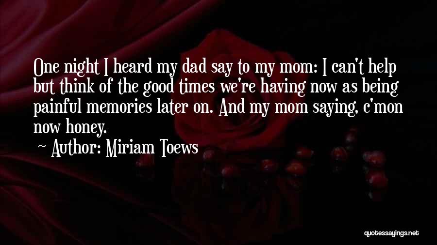 Miriam Toews Quotes 1189770