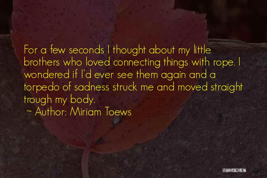 Miriam Toews Quotes 146693