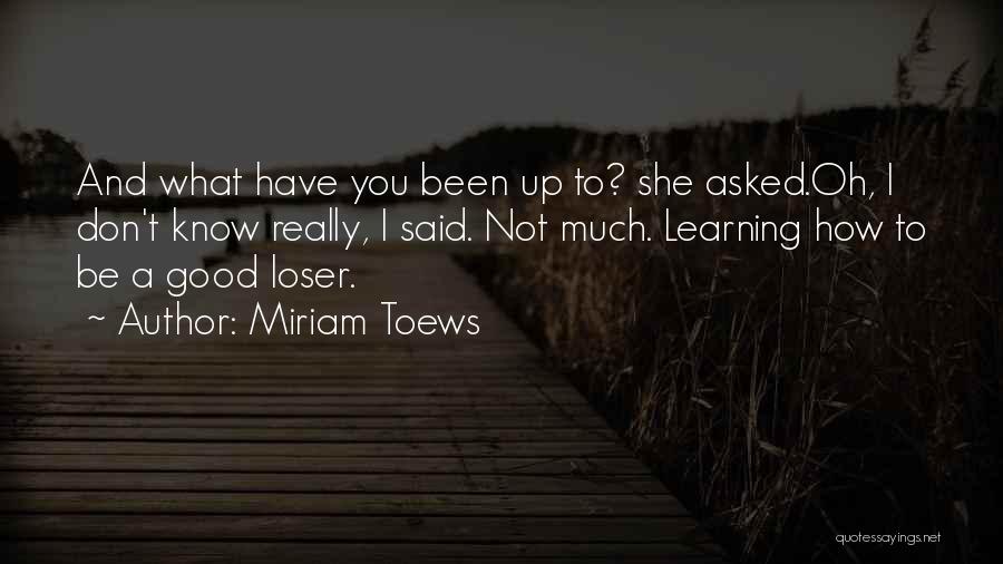 Miriam Toews Quotes 1742456
