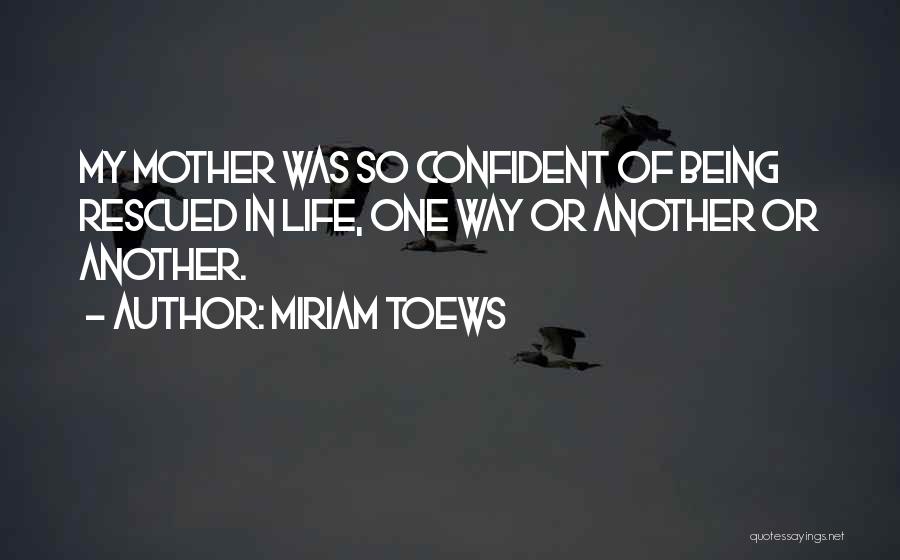 Miriam Toews Quotes 342418