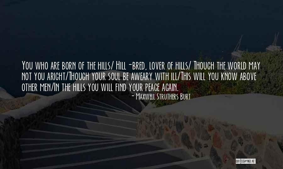 Mirissa Hills Quotes By Maxwell Struthers Burt Mirissa Hills Quotes By Maxwell Struthers Burt