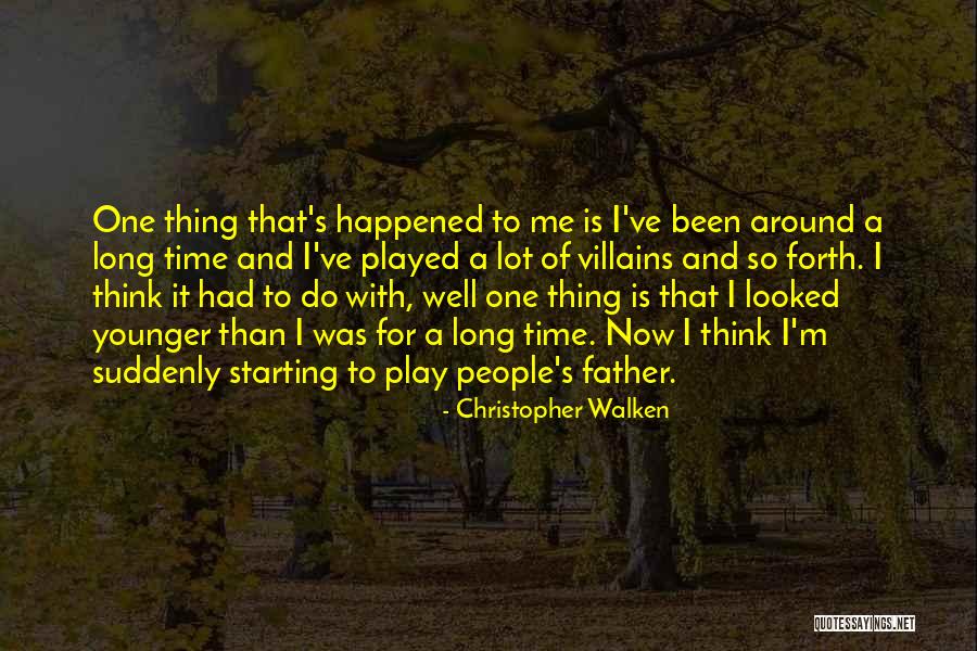 Mirito Outdoor Quotes By Christopher Walken Mirito Outdoor Quotes By Christopher Walken