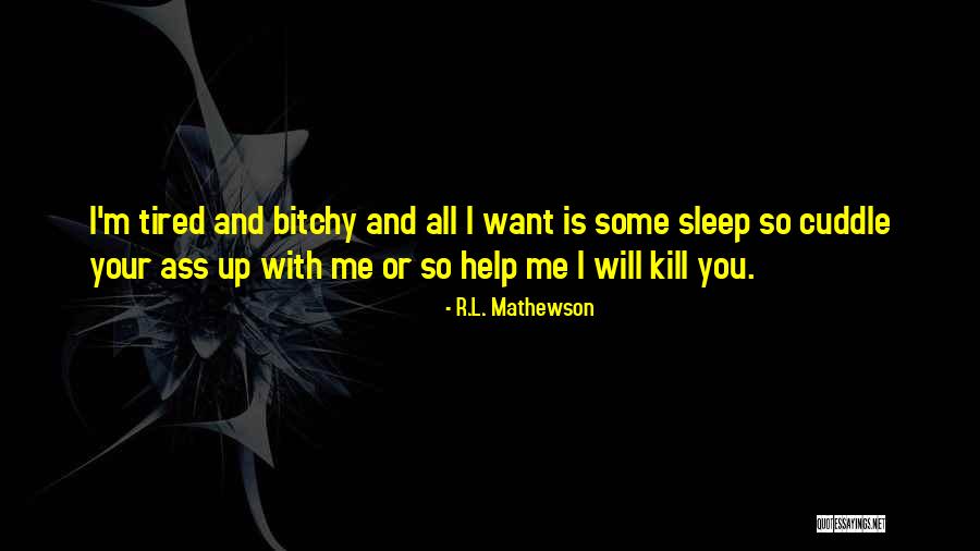 Mirka Sanders Quotes By R.L. Mathewson Mirka Sanders Quotes By R.L. Mathewson