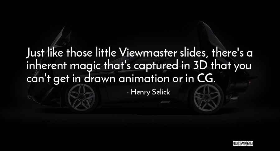 Mirkin Gordon Quotes By Henry Selick Mirkin Gordon Quotes By Henry Selick