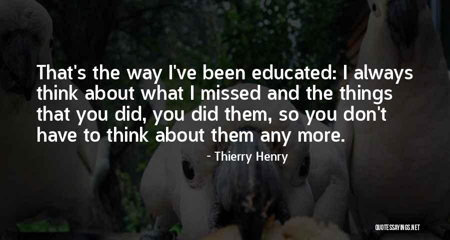 Mirlinda Karcanaj Quotes By Thierry Henry Mirlinda Karcanaj Quotes By Thierry Henry