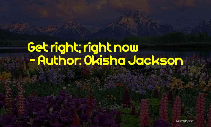 Mirlitons Quotes By Okisha Jackson