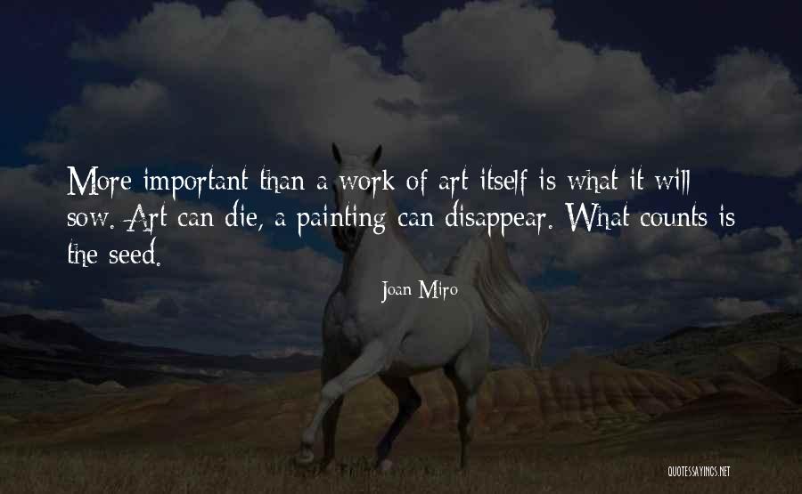 Miro Quotes By Joan Miro