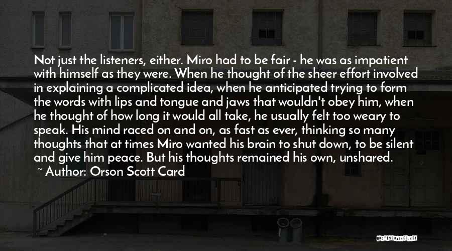 Miro Quotes By Orson Scott Card