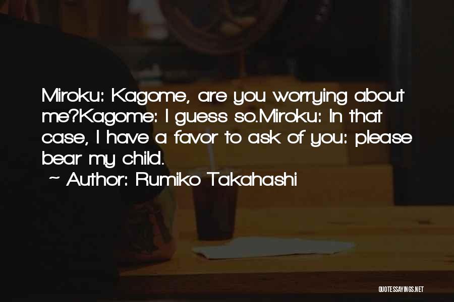 Miroku Inuyasha Quotes By Rumiko Takahashi
