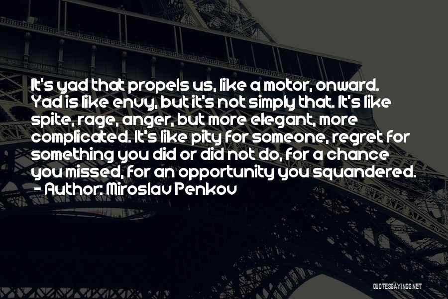 Miroslav Penkov Quotes 1594913