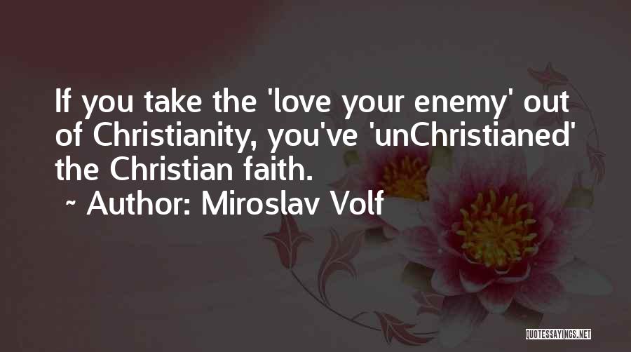 Miroslav Volf Quotes 1525166