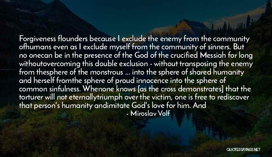 Miroslav Volf Quotes 1665110 Miroslav Volf Quotes 1665110