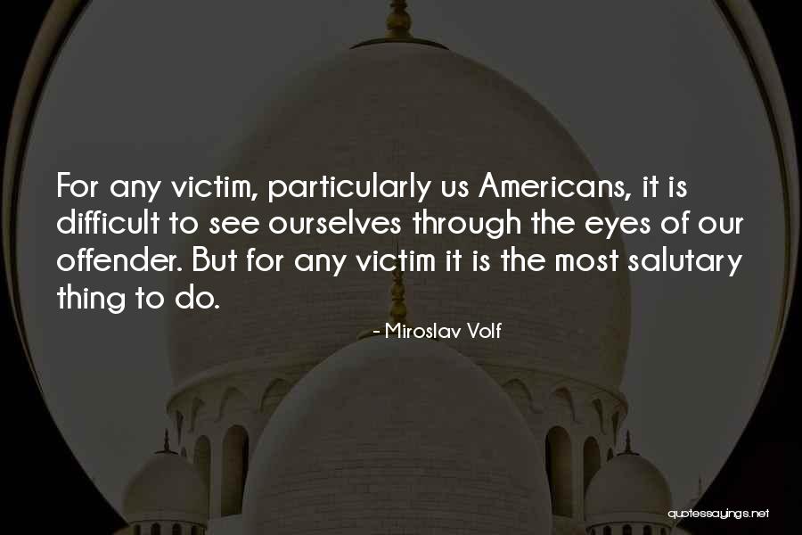 Miroslav Volf Quotes 2271140 Miroslav Volf Quotes 2271140