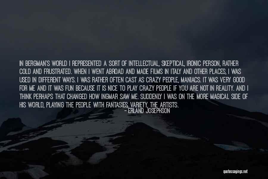 Miroslaw Daszkiewicz Quotes By Erland Josephson Miroslaw Daszkiewicz Quotes By Erland Josephson