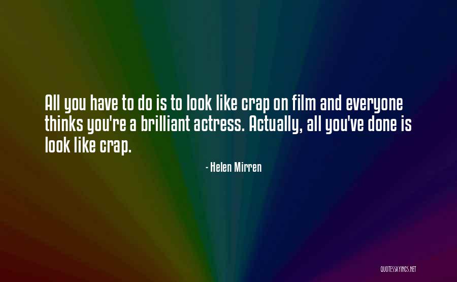 Mirren Actress Quotes By Helen Mirren Mirren Actress Quotes By Helen Mirren