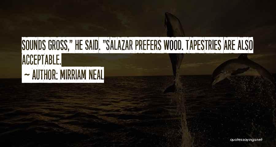 Mirriam Neal Quotes 989878