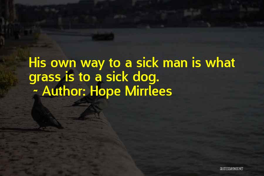 Mirrlees K Quotes By Hope Mirrlees