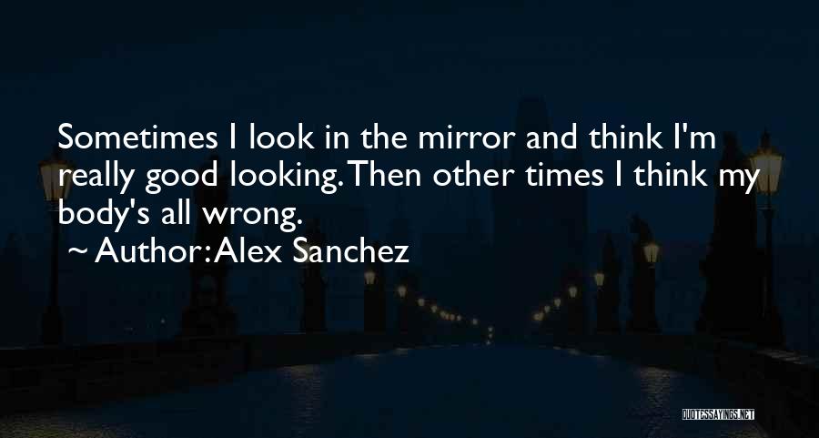 Mirror And Beauty Quotes By Alex Sanchez