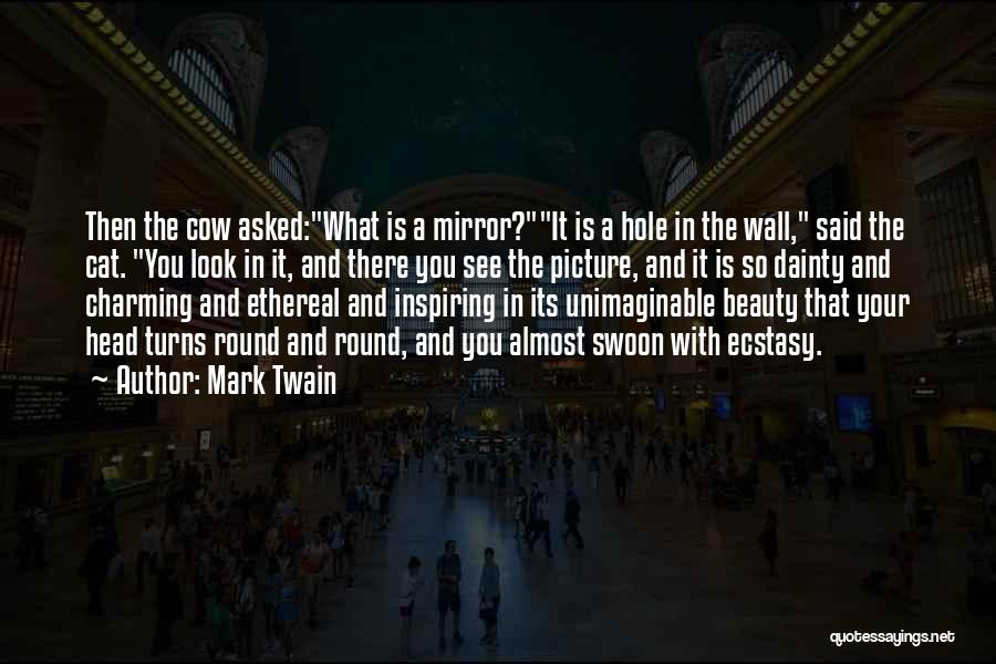 Mirror And Beauty Quotes By Mark Twain