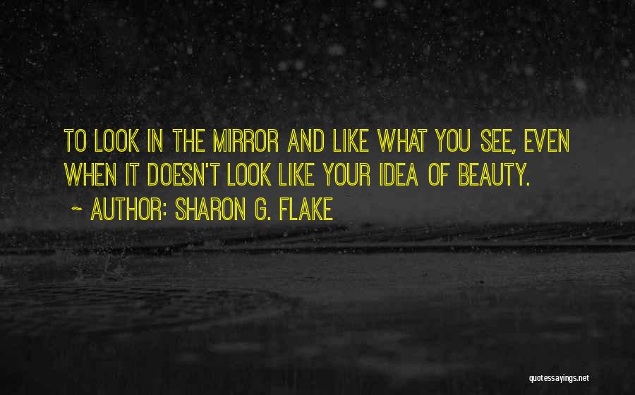 Mirror And Beauty Quotes By Sharon G. Flake